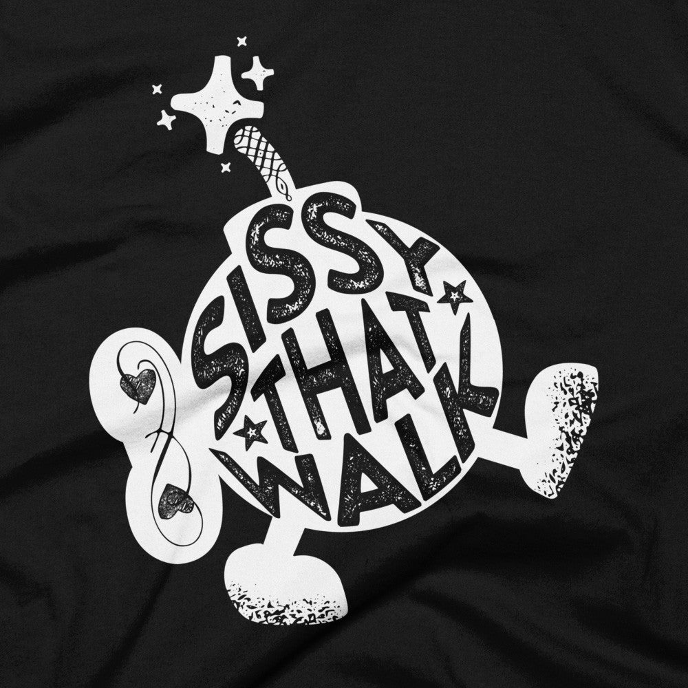 T-Shirts - Sissy That Walk