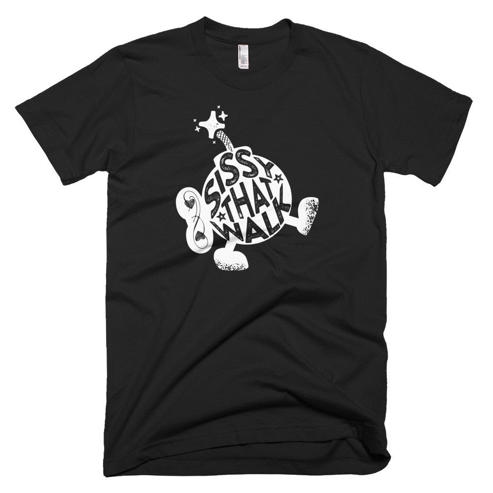 T-Shirts - Sissy That Walk
